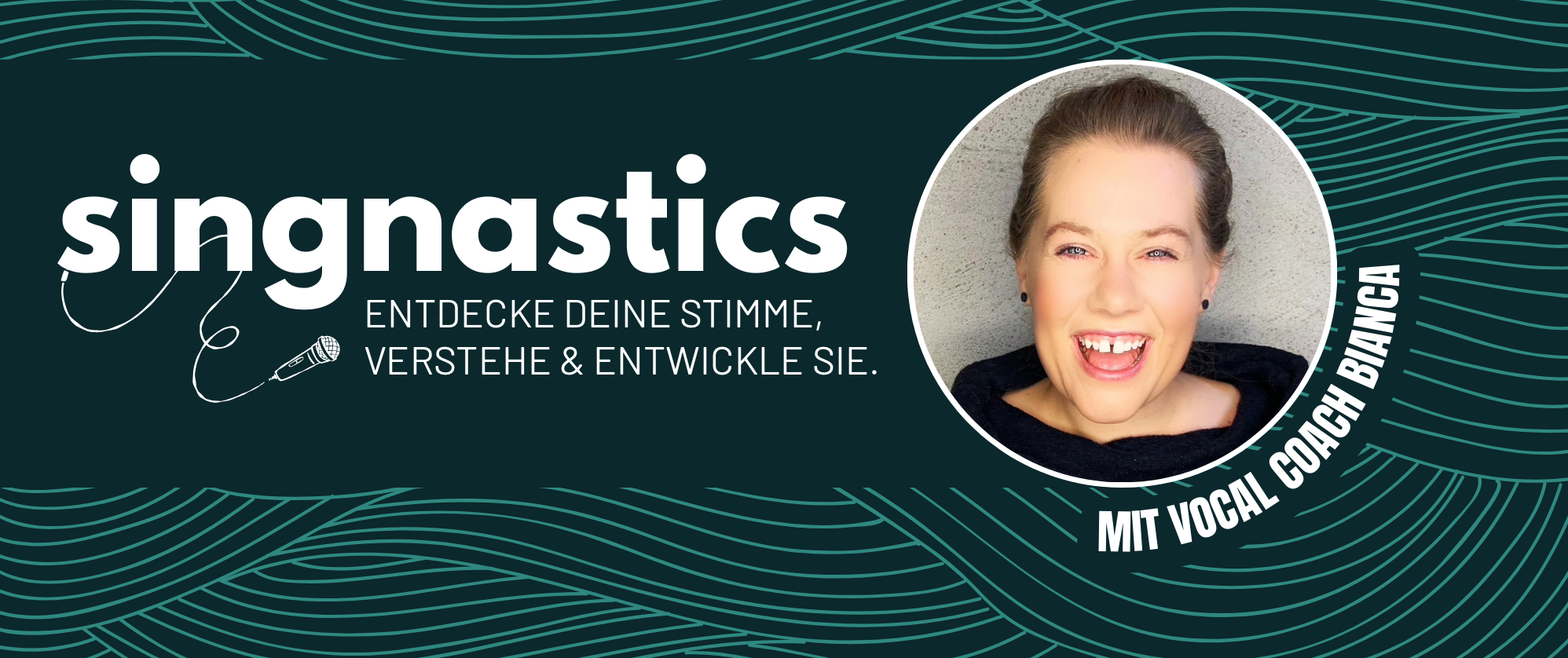 Headerbild von Singnastics mit dem Claim "Entdecke deine Stimme, verstehe und entwickle sie" und Portrait von Vocal Coach Bianca